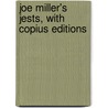 Joe Miller's Jests, With Copius Editions door John Mottley