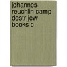 Johannes Reuchlin Camp Destr Jew Books C door David Price