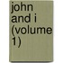John And I (Volume 1)