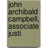 John Archibald Campbell, Associate Justi by Catherine Connor