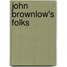 John Brownlow's Folks door Willis Boyd Allen