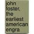 John Foster, The Earliest American Engra