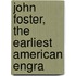 John Foster, The Earliest American Engra