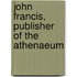 John Francis, Publisher Of The Athenaeum