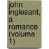 John Inglesant, A Romance (Volume 1)