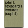 John L. Stoddard's Lectures (Supl 4) by Stoddard