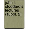 John L. Stoddard's Lectures (Suppl. 2) by Stoddard