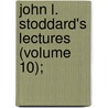 John L. Stoddard's Lectures (Volume 10); door Stoddard