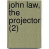 John Law, The Projector (2) door William Harrison Ainsworth