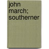 John March; Southerner door George Washington Cable