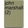 John Marshall (2) by John Forrest Dillon