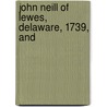 John Neill Of Lewes, Delaware, 1739, And door Neill