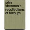 John Sherman's Recollections Of Forty Ye door Unknown Author