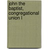 John The Baptist, Congregational Union L door Henry Robert Reynolds