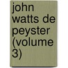 John Watts De Peyster (Volume 3) door Frank Allaben