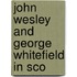 John Wesley And George Whitefield In Sco