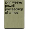 John Wesley Powell; Proceedings Of A Mee by Washington Academy of Sciences