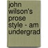 John Wilson's Prose Style - Am Undergrad