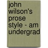 John Wilson's Prose Style - Am Undergrad by Fannie W. McLean