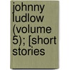 Johnny Ludlow (Volume 5); [Short Stories door Mrs Henry Wood
