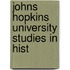 Johns Hopkins University Studies In Hist