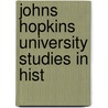 Johns Hopkins University Studies In Hist door John Johnson