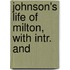 Johnson's Life Of Milton, With Intr. And