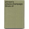 Johnson's Urbana-Champaign, Illinois Cit door General Books