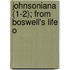 Johnsoniana (1-2); From Boswell's Life O