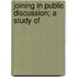 Joining In Public Discussion; A Study Of