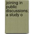 Joining In Public Discussions; A Study O