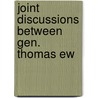 Joint Discussions Between Gen. Thomas Ew door Thomas Ewing