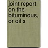 Joint Report On The Bituminous, Or Oil S door Ells