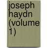 Joseph Haydn (Volume 1) door Carl Ferdinand Pohl