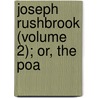 Joseph Rushbrook (Volume 2); Or, The Poa door Frederick Marryat