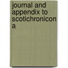 Journal And Appendix To Scotichronicon A by James Frederick Skinner Gordon