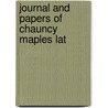 Journal And Papers Of Chauncy Maples Lat door Chauncy Maples