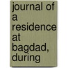 Journal Of A Residence At Bagdad, During door Anthony Norris Groves