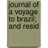 Journal Of A Voyage To Brazil; And Resid
