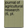 Journal Of Agricultural Research (6, Pt. door United States. Dept. Of Agriculture