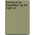 Journal Of An Expedition Up The Niger An