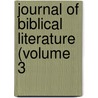 Journal Of Biblical Literature (Volume 3 by Society Of Biblical Exegesis