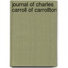 Journal Of Charles Carroll Of Carrollton door Charles Carroll