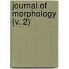 Journal Of Morphology (V. 2) by Wistar Institu Biology