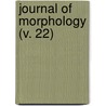 Journal Of Morphology (V. 22) door Wistar Institu Biology
