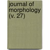 Journal Of Morphology (V. 27) door Wistar Institu Biology