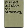 Journal Of Pathology And Bacteriology door Pathological Society of Great Ireland