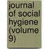 Journal Of Social Hygiene (Volume 9)
