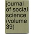 Journal Of Social Science (Volume 39)