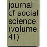 Journal Of Social Science (Volume 41) door Franklin Benjamin Sanborn